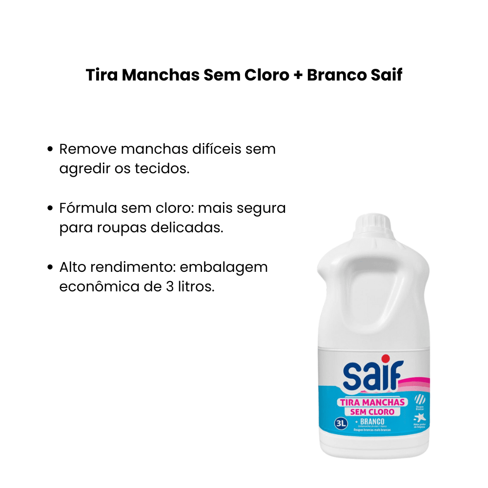 Tira Manchas Sem Cloro + Branco Saif 3L - e - dona
