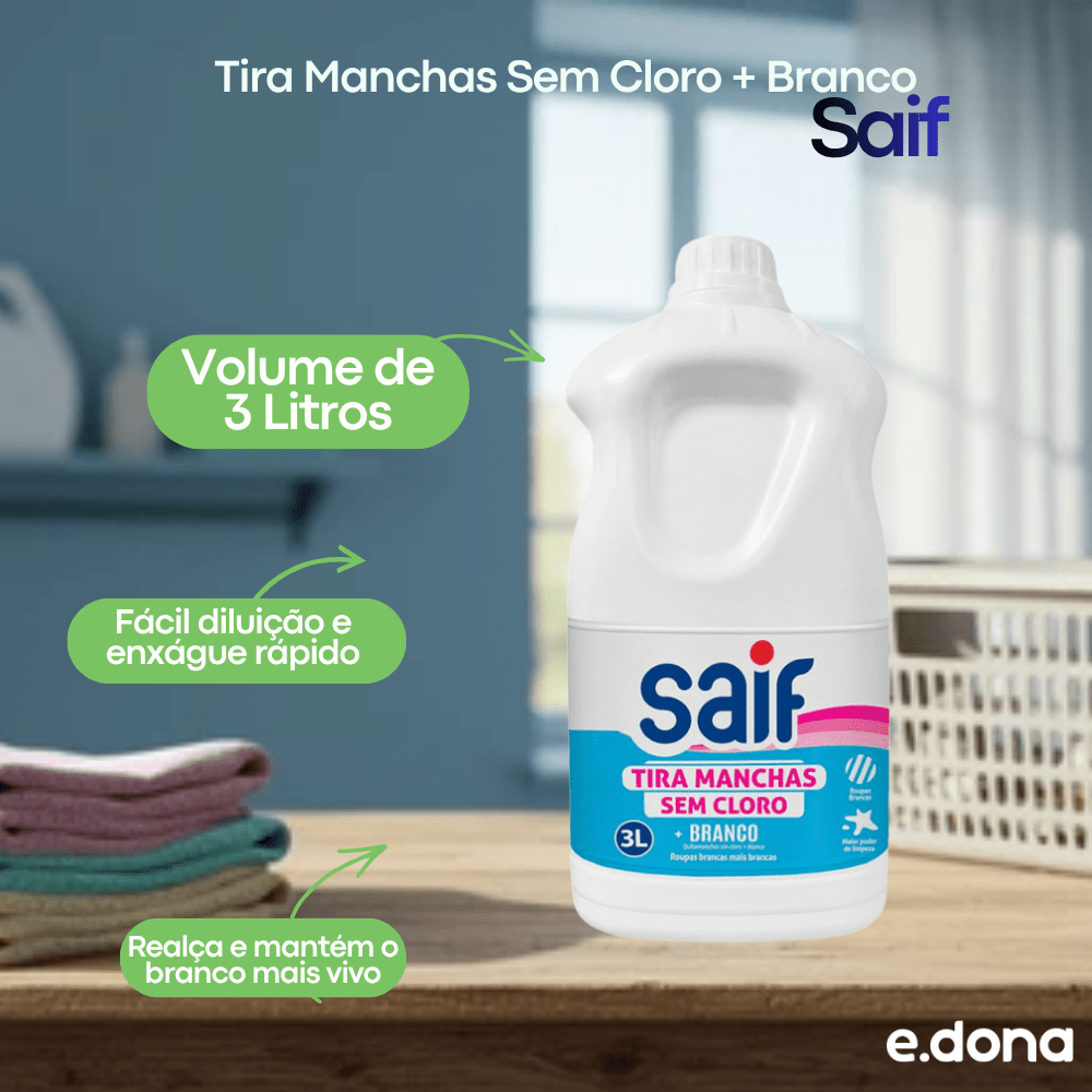 Tira Manchas Sem Cloro + Branco Saif 3L - e - dona