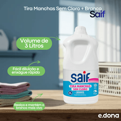 Tira Manchas Sem Cloro + Branco Saif 3L - e - dona