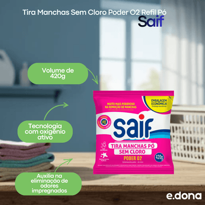 Tira Manchas Sem Cloro Poder O2 Refil Pó 420g Saif - e - dona