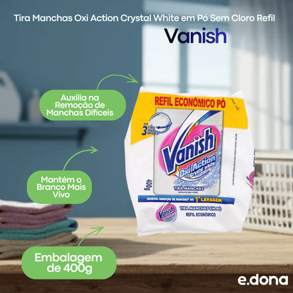 Tira Manchas Vanish Oxi Action Crystal White em Pó Sem Cloro Refil 400g - e - dona
