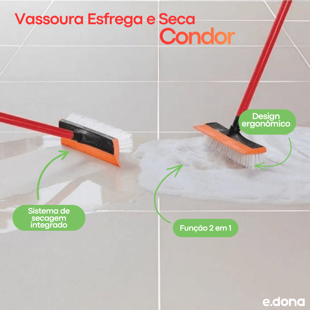 Vassoura Esfrega e Seca Condor - e - dona